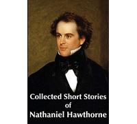 Collected Short Stories Of Nathaniel Hawthorne