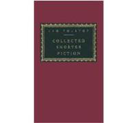 Collected Shorter Fiction, Everyman's Library (Cloth) Aylmer Maude, Leo Tolstoy, Louise Shanks Maude, Nigel J. Cooper (Auteur)