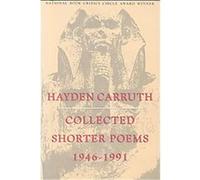 Collected Shorter Poems, 1946-1991 Hayden Carruth (Auteur)