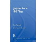 Collected Shorter Writings V9 by John Constable I.A. Richards, John Constable (Auteur)