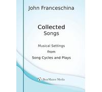 Collected Songs - Musical Settings from Song Cycles and Plays