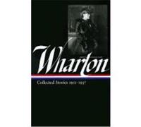 Collected Stories, 1911-1937, The Library of America Series Edith Wharton (Auteur)
