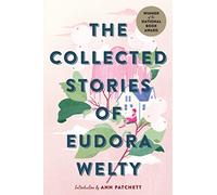 Collected Stories of Eudora Welty