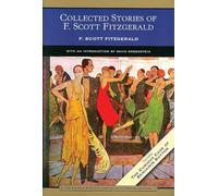Collected Stories of F. Scott Fitzgerald: Flappers and Philosophers and Tales of the Jazz Age