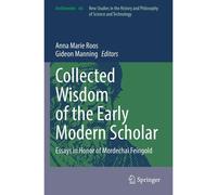 Collected Wisdom Of The Early Modern Scholar