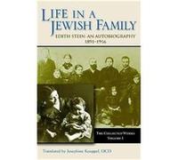 Collected Works Life in a Jewish Family 18911916 An Autobiography v. 1 by Edith Stein & Translated by J Koeppel Edith Stein (Auteur)