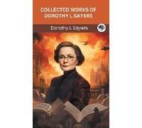 Collected Works Of Dorothy L Sayers (Grapevine Press)
