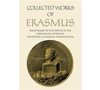Collected Works of Erasmus by Desiderius Erasmus Desiderius Erasmus (Auteur)