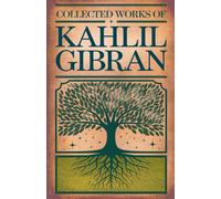Collected Works Of Kahlil Gibran (Grapevine Edition)