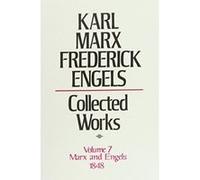 Collected Works of Karl Marx and Frederick Engels. Volume 7 Marx and Engels: 1848: v. 7 Engels, Friedrich (Auteur)