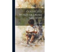 Collected Works Of Laura Lee Hope