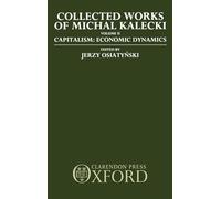 Collected Works of Michal Kalecki: Capitalism : Economic Dynamics (2)