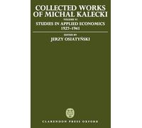 Collected Works of Michal Kalecki: Studies in Applied Economics 1927-1941 (6)