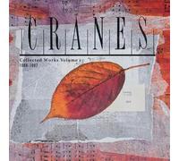 Cranes – Collected Works Vol 1 1989-1997 – Coffret 6 CD – Edel
