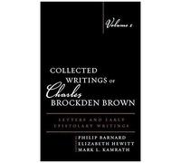 Collected Writings Of Charles Brockden Brown