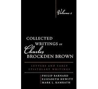 Collected Writings Of Charles Brockden Brown