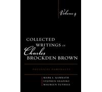 Collected Writings Of Charles Brockden Brown