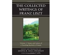 Collected Writings Of Franz Liszt