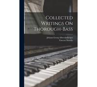 Collected Writings On Thorough-Bass