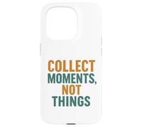 Collectez Un Message inspirant Moments Not Things Coque pour iPhone 15 Pro