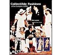 Collectible Fashions Of The Turbulent 1930s