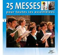 Collectif - 25 messes pour toutes les assemblées Vol. 3