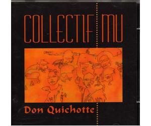 Collectif Mu - Collectif Mu : Don Quichotte