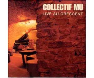 Collectif Mu/Live au Crescent