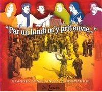 Par Un Lundi M'y Prit Envie... Les Grandes Complaintes De Normandie - + Livret De 88 Pages