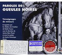 Collectif - Paroles de gueules noires : Témoignages de mineurs