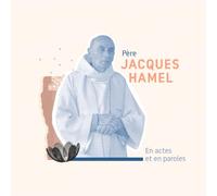 Collectif - Père Jacques Hamel - En actes et en paroles