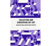 Collecting And Conserving Net Art