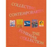 Collecting contemporaries Glenn Fuhrman (Auteur)