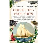 Collecting Evolution Matthew J Professor Of Geology James, Sonoma State University (Auteur)