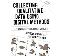 Collecting Qualitative Data Using Digital Methods