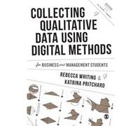 Collecting Qualitative Data Using Digital Methods by Katrina Pritchard Katrina Pritchard (Auteur)