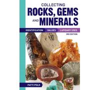 Collecting Rocks, Gems And Minerals