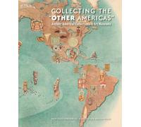 Collecting the "Other Americas": Ancient Americas Collections in Art Museums