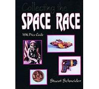 Collecting the Space Race: Price Guide Included