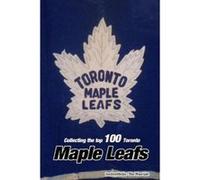 Collecting the Top 100 Toronto Maple Leafs - [Version Originale] Richard Scott (Auteur)