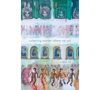 Collecting Wonder Where We Will