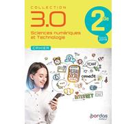Collection 3.0 Sciences Numériques et Technologie 2de - Cahier élève 2020 - Stéphane Bonnaud - Bordas - broché - Scolaire / Universitaire