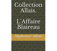 Collection Allais. L'Affaire Blaireau