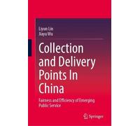 Collection and Delivery Points In China: Fairness and Efficiency of Emerging Public Service