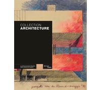 Collection architecture - Sous la direction d'olivier cinqualbre - Centre Pompidou Eds Du - broché - Catalogue d'exposition