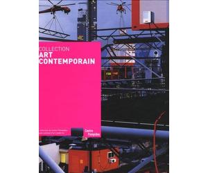 Collection Art Contemporain: La collection du Centre Pompidou, Musée national d'art moderne