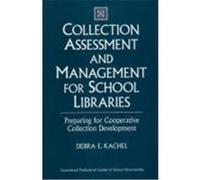 Collection Assessment and Management for School Libraries, Greenwood Professional Guides in School Librarianship Debra E. Kachel (Auteur)