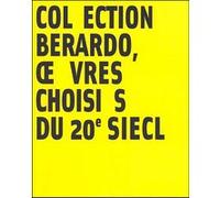 Collection berardo, oeuvres choisies du 20e siecle Collectif (Auteur)