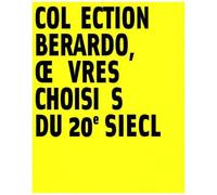 Collection Berardo, Oeuvres Choisies Du 20e Siecle - Musee Des Beaux Arts De Lyon, 5 Octobre 2001-14 Janvier 2002