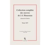 Collection complète des oeuvres de J.-J. Rousseau, Citoyen de Genève Jean-Jacques Rousseau (Auteur)